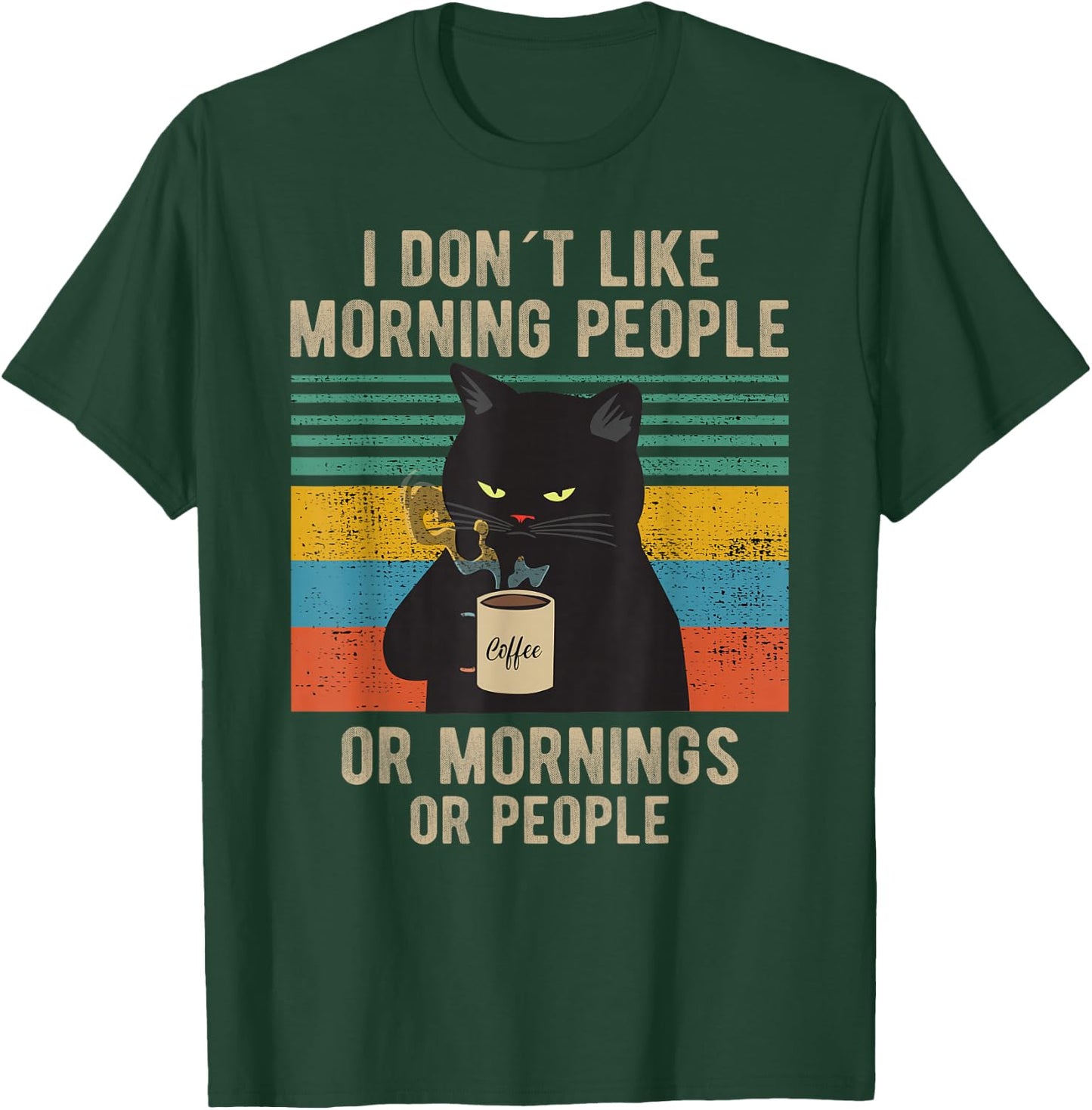 I Hate Morning People And Mornings And People Coffee Cat T-Shirt - T-Shirt | Forest