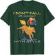 I don't fall off I dismount with Style Horse Equestrian T-Shirt - T-Shirt | Forest