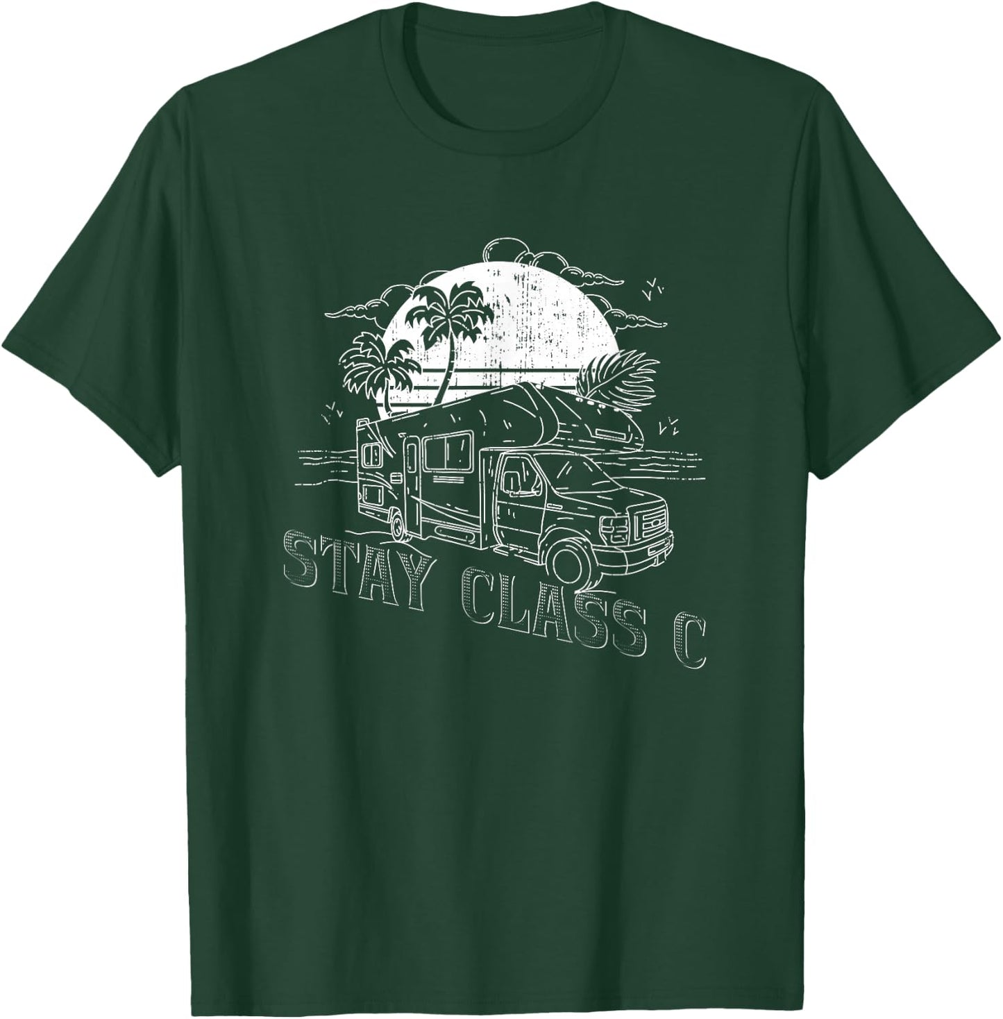 Stay Class C Camper T-Shirt - T-Shirt | Forest