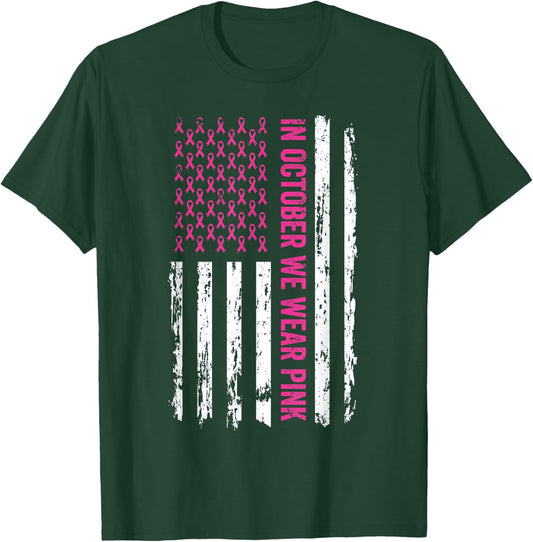 In October We Wear Pink Shirt Pink Ribbon Flag Breast Cancer T-Shirt - T-Shirt | Forest