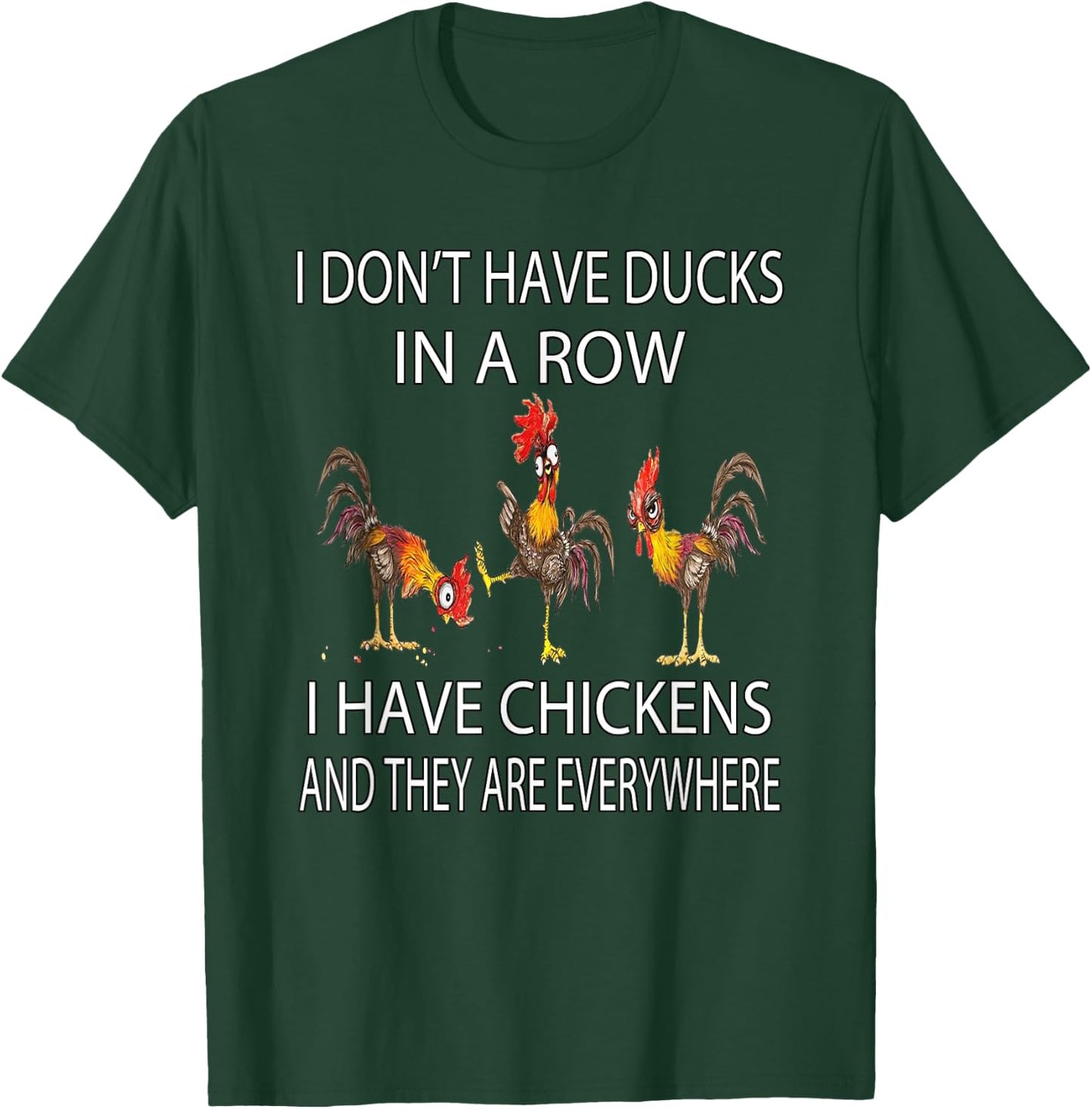 Funny Chicken Humor I Don’t Have Ducks In A Row Farmer Gift T-Shirt - T-Shirt | Forest