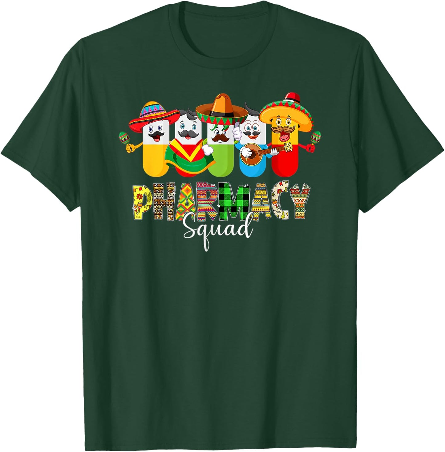 Pharmacy Squad Pharmacist Cinco De Mayo Mexican Fiesta Party T-Shirt - T-Shirt | Forest