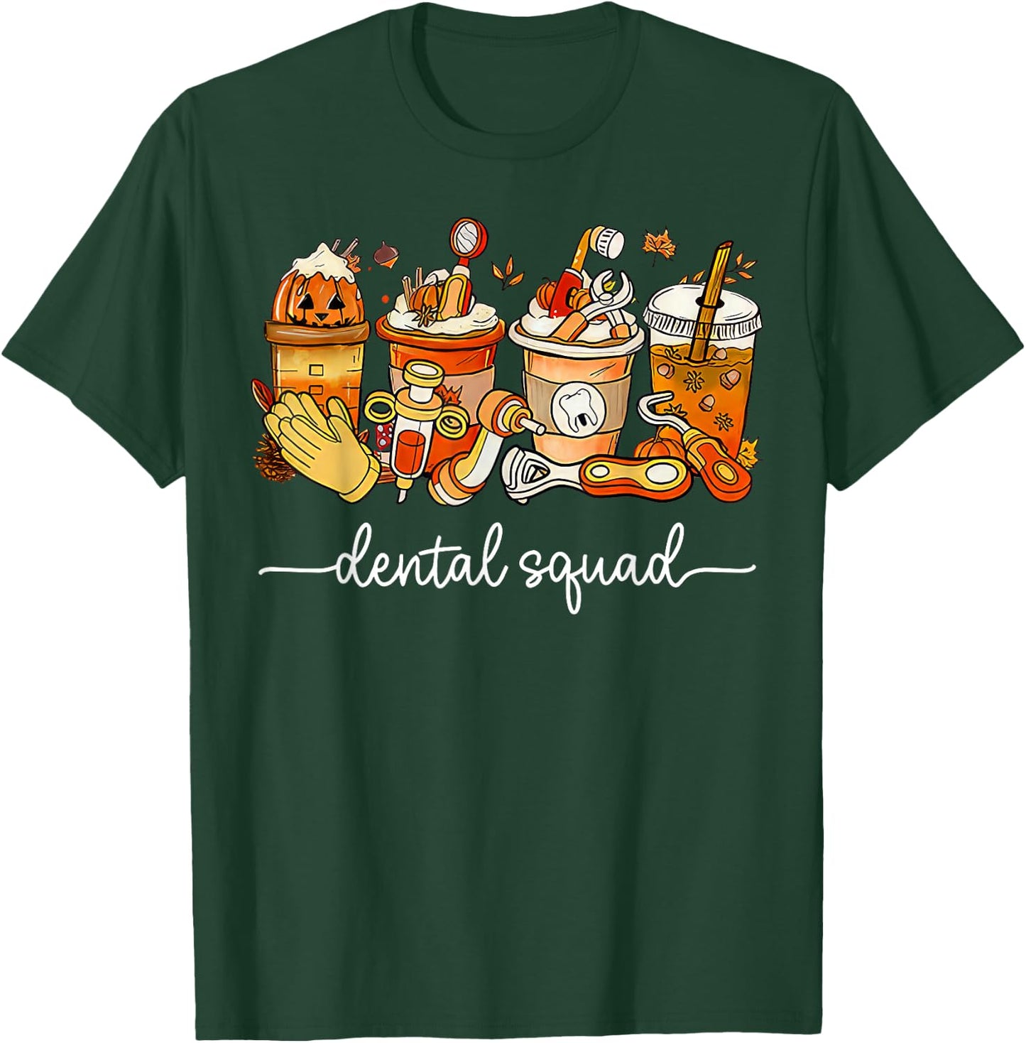 Dental Squad Coffee Latte Fall Autumn Dentist Assistant T-Shirt - T-Shirt | Forest