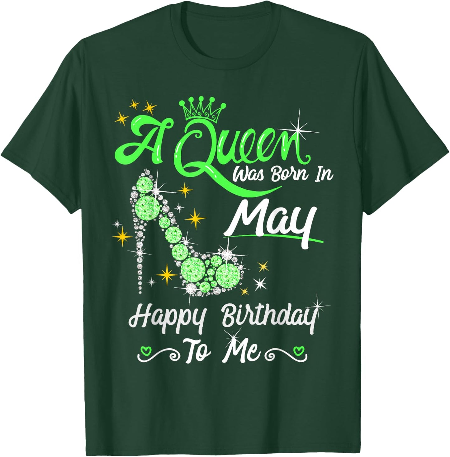 A Queen was Born in May Happy Birthday To Me High Heel T-Shirt - T-Shirt | Forest