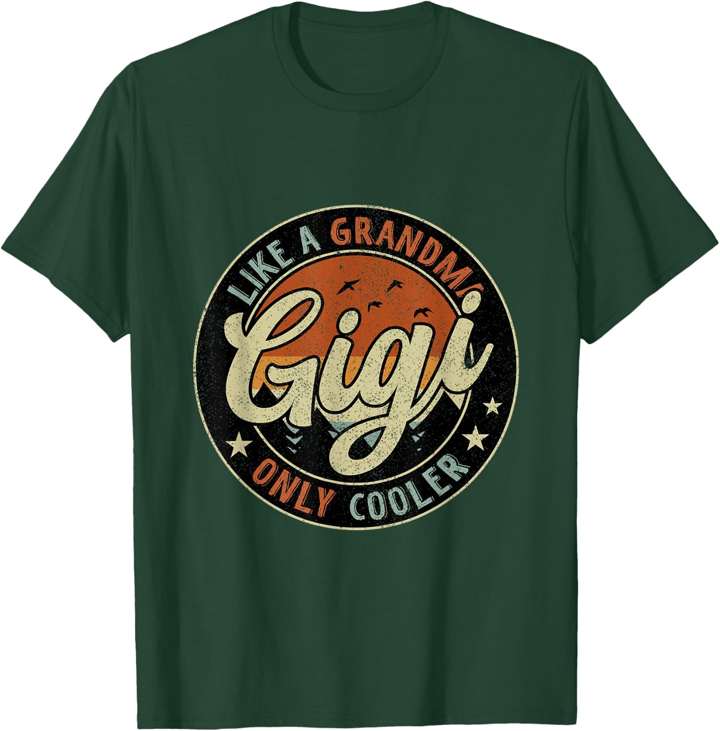 Gigi Like A Grandma Only Cooler Retro Mother's Day T-Shirt - T-Shirt | Forest