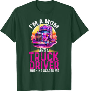 Trucker Truck Woman I´m a Mom Truck Driver nothing scares me T-Shirt - T-Shirt | Forest