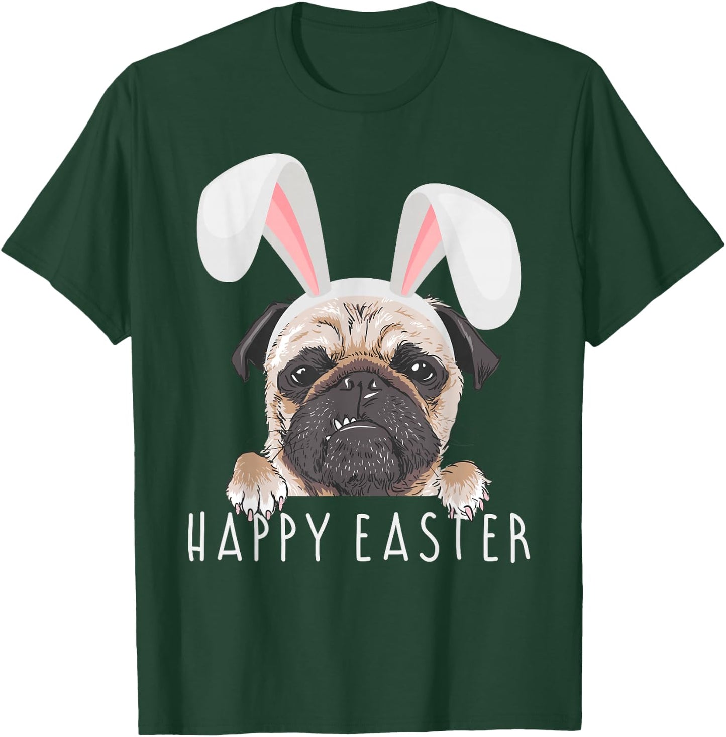 Happy Easter Ears Bunny Funny Pajama Dress Pug Party Rabbit T-Shirt - T-Shirt | Forest