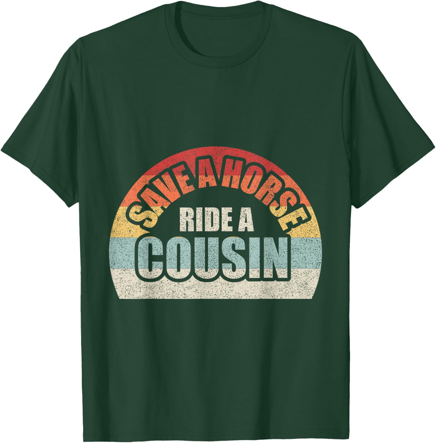 Retro Vintage Save a Horse Ride A Cousin T-Shirt - T-Shirt | Forest