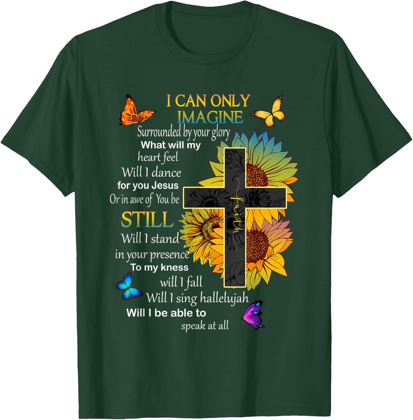 I Only Can Imagine Faith Christian Faith Jesus God Lovers T-Shirt - T-Shirt | Forest