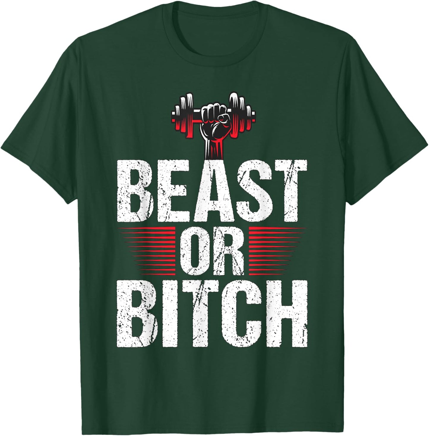 Beast Or Bitch | Fitness Weightlifting Deadlift Workout Gym T-Shirt - T-Shirt | Forest