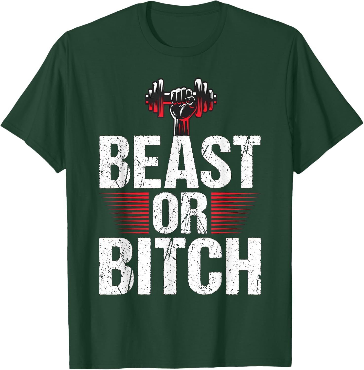 Beast Or Bitch | Fitness Weightlifting Deadlift Workout Gym T-Shirt - T-Shirt | Forest