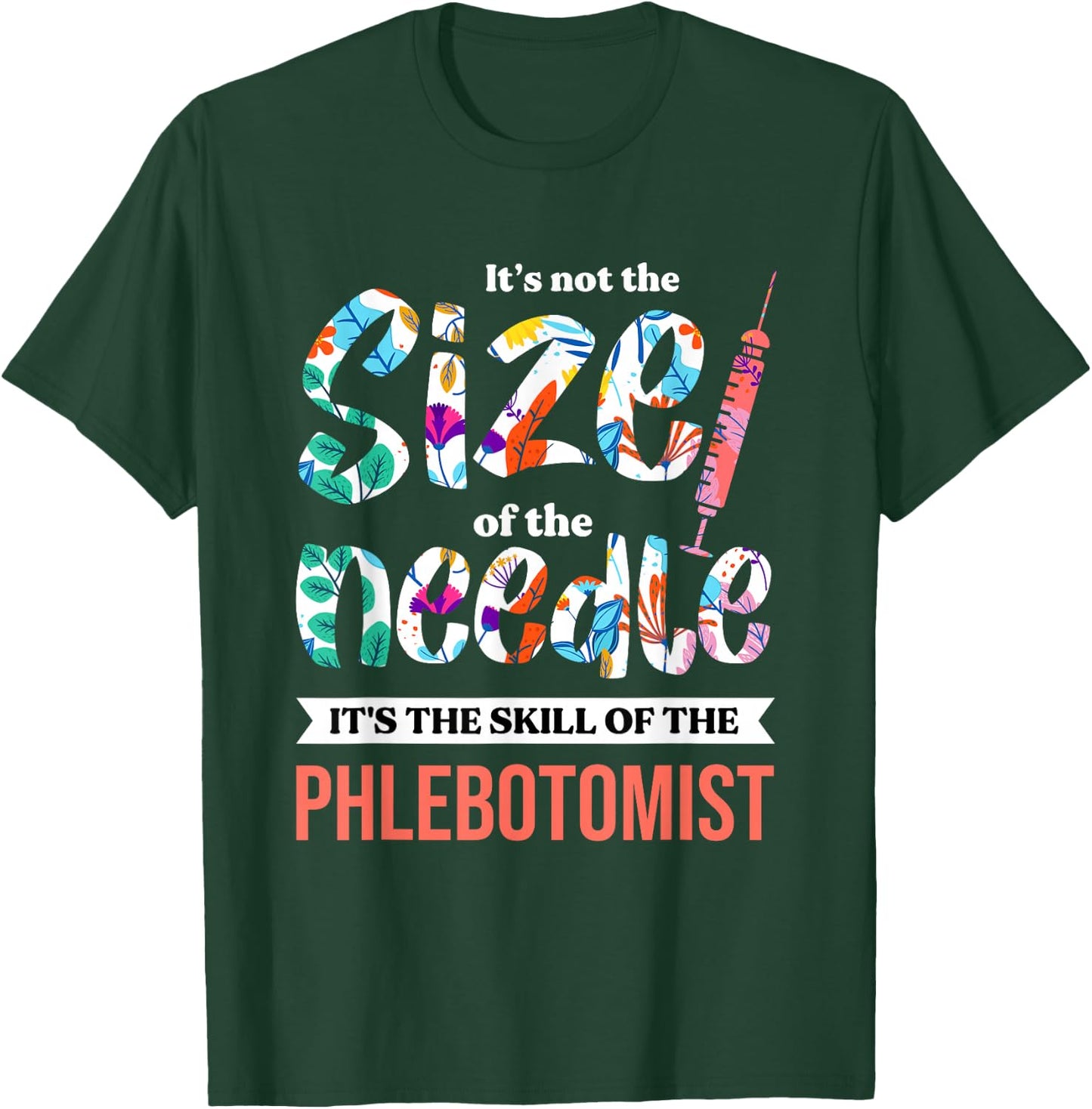 Phlebotomist Skill Syringe Phlebotomy Medical Nurse Blood T-Shirt - T-Shirt | Forest