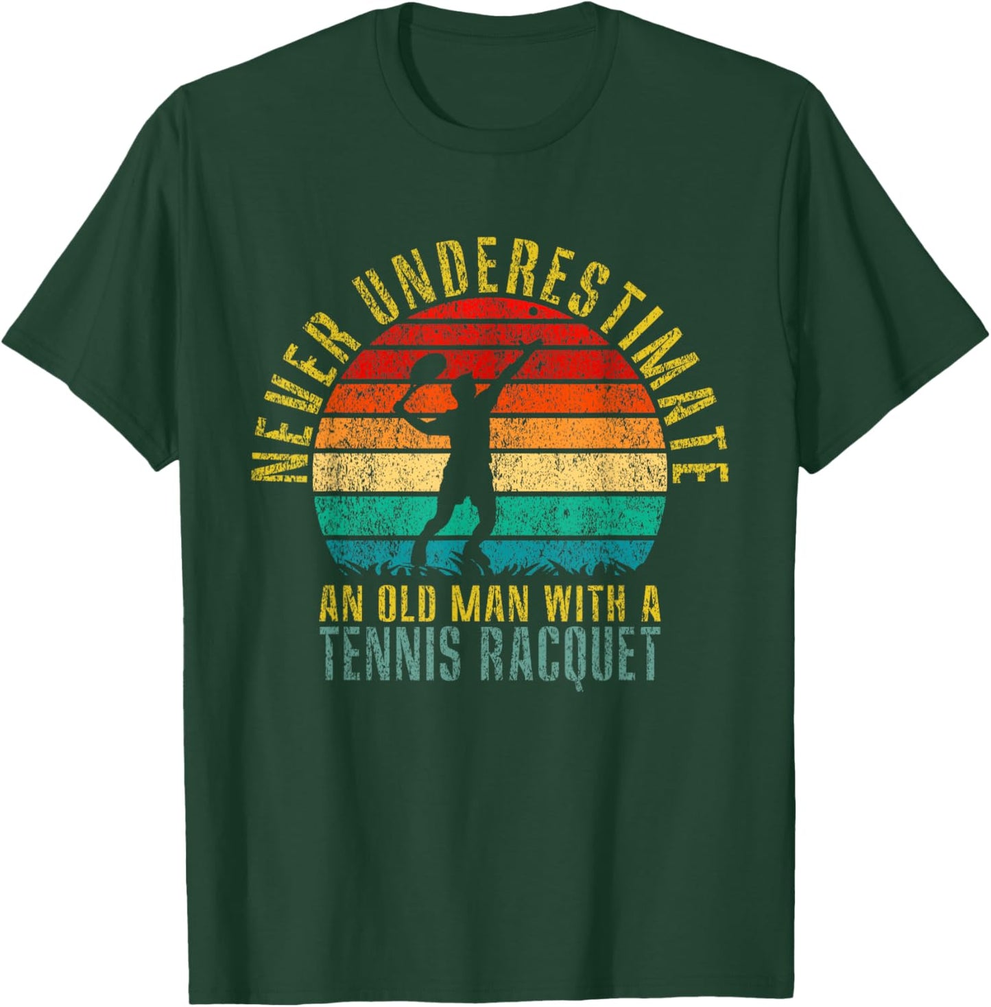 Never Underestimate an Old Man With A Tennis Racquet Retro T-Shirt - T-Shirt | Forest