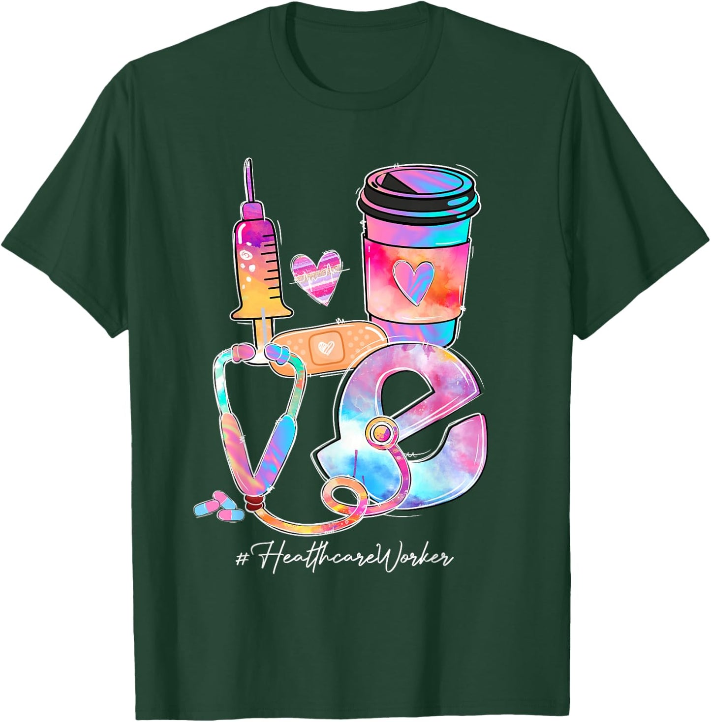 Tie Dye Love Healthcare Worker Stethoscope Nursing Nurse Day T-Shirt - T-Shirt | Forest