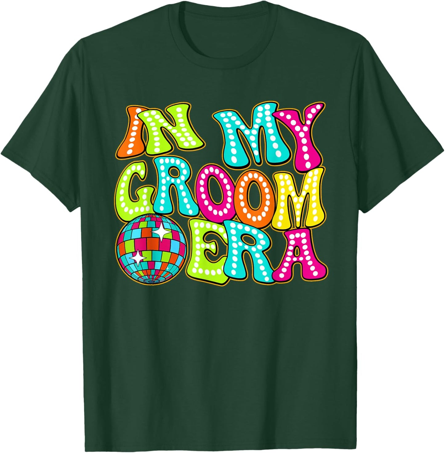 Disco Groovy In My Groom Era T-Shirt - T-Shirt | Forest