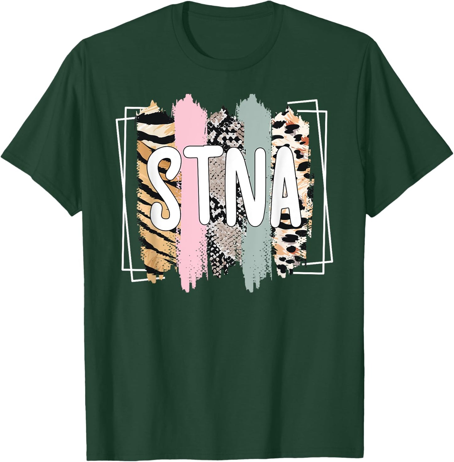 STNA Appreciation State Tested Nursing Assistant T-Shirt - T-Shirt | Forest