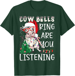 Cow Christmas Cow Bells Ring Are You Listening Funny Farmers T-Shirt - T-Shirt | Forest