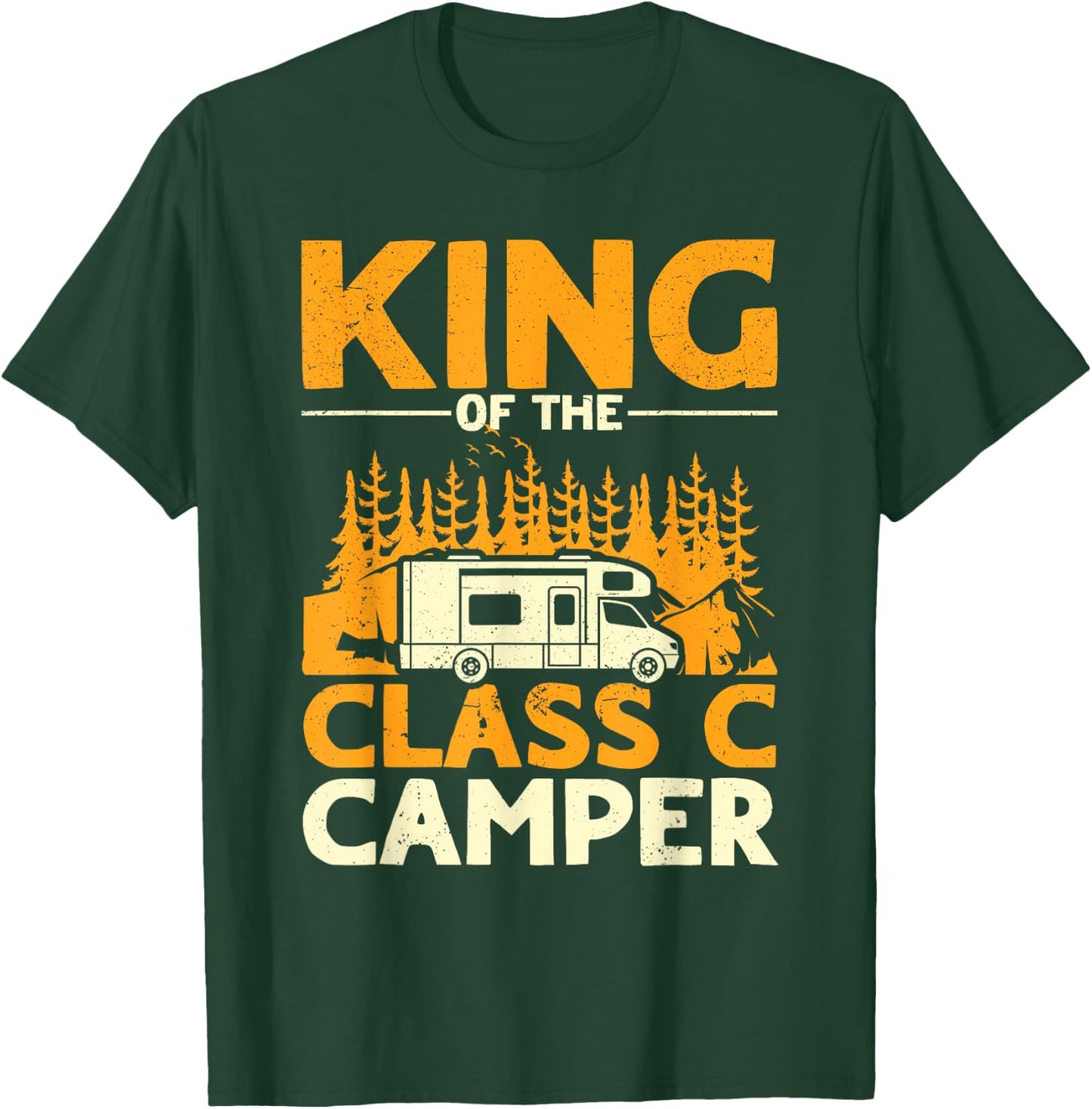 Funny King of the Class C RV Camper Camping Men T-Shirt - T-Shirt | Forest