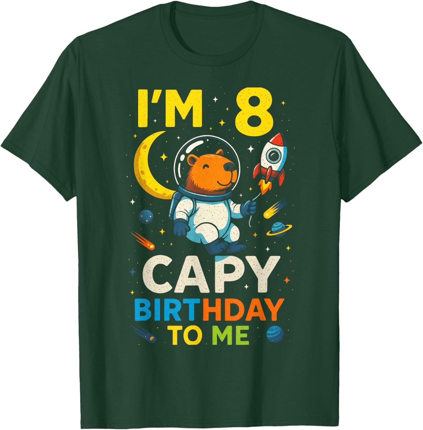 I'm 8 Capy Birthday to Me - Space T-Shirt - T-Shirt | Forest