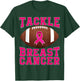 Tackle Cancer Pink Ribbon Football Breast Cancer Awareness T-Shirt - T-Shirt | Forest