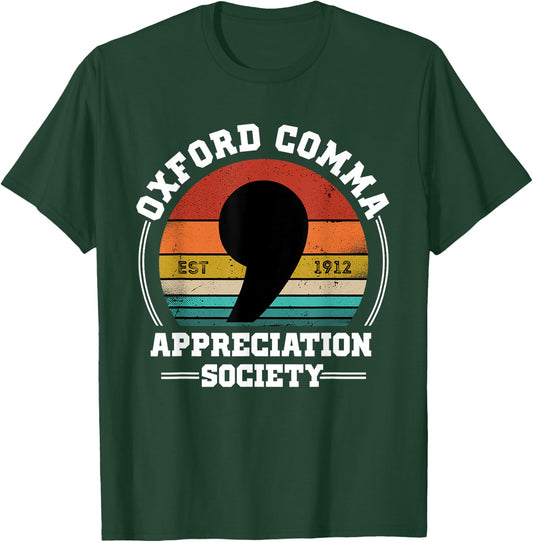 Oxford Comma Appreciation Society Geeky Nerd Vintage Style T-Shirt - T-Shirt | Forest