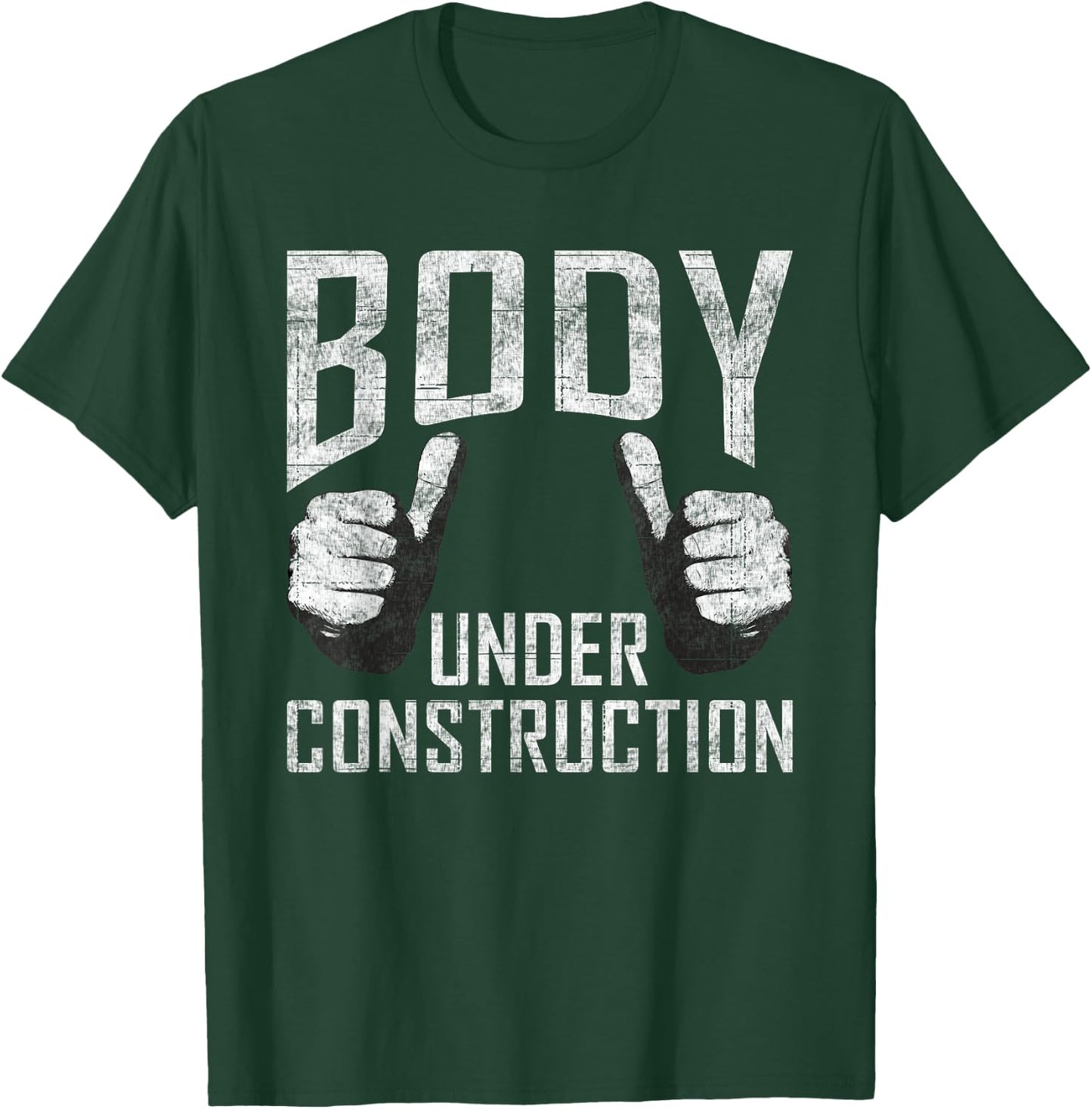 Body under Construction Gym Workout Bodybuilding T-Shirt - T-Shirt | Forest