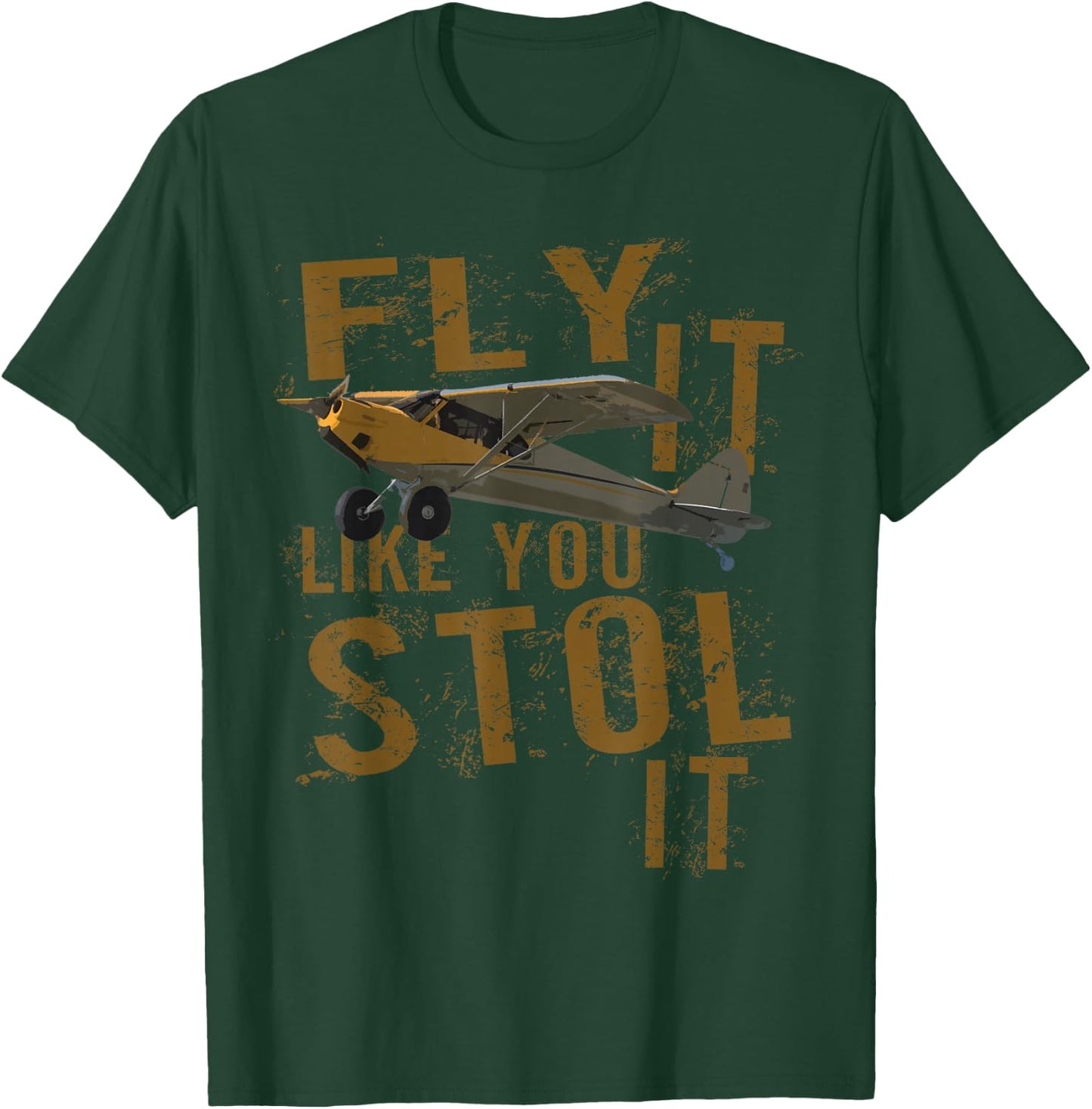 Fly It Like You STOL It | Bushflying Stole Airplane Pilot T-Shirt - T-Shirt | Forest