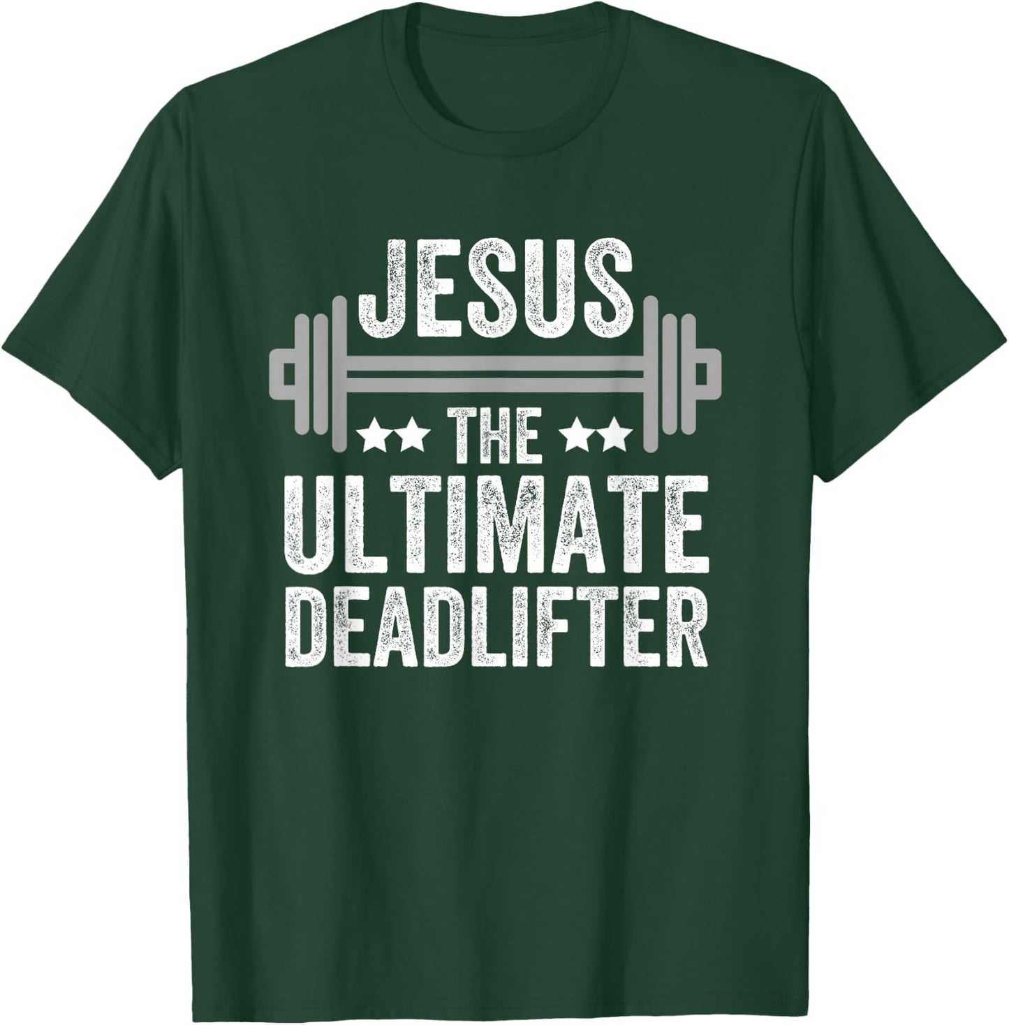 Jesus The Ultimate Deadlifter T Shirt Gym Fitness Athlete T-Shirt - T-Shirt | Forest