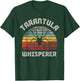 Tarantula Whisperer T-Shirt - T-Shirt | Forest