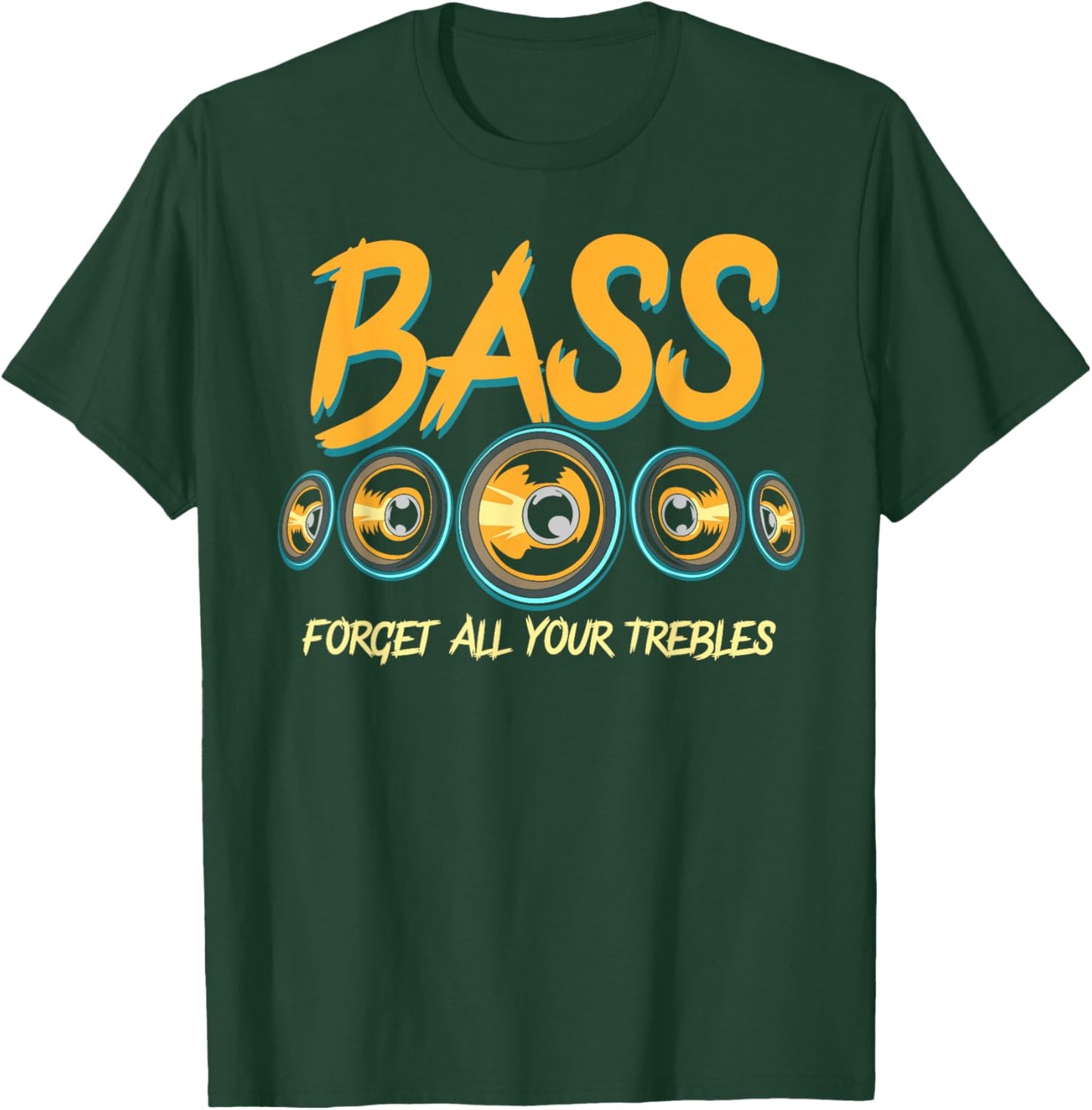 Bass Forget All Your Trebles Car Stereo Funny Car Audio T-Shirt - T-Shirt | Forest