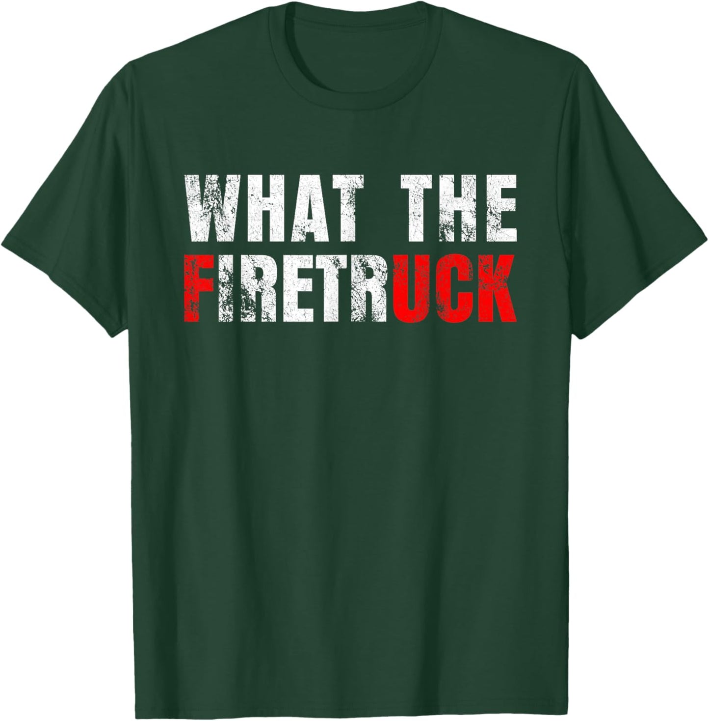 What the Firetruck Fireman Funny Firefighter Dad T-Shirt - T-Shirt | Forest