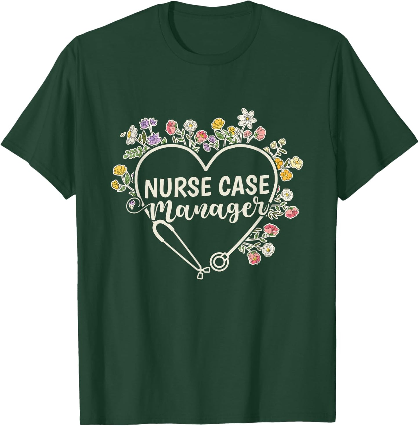 Registered Nurse Case Manager T-Shirt - T-Shirt | Forest
