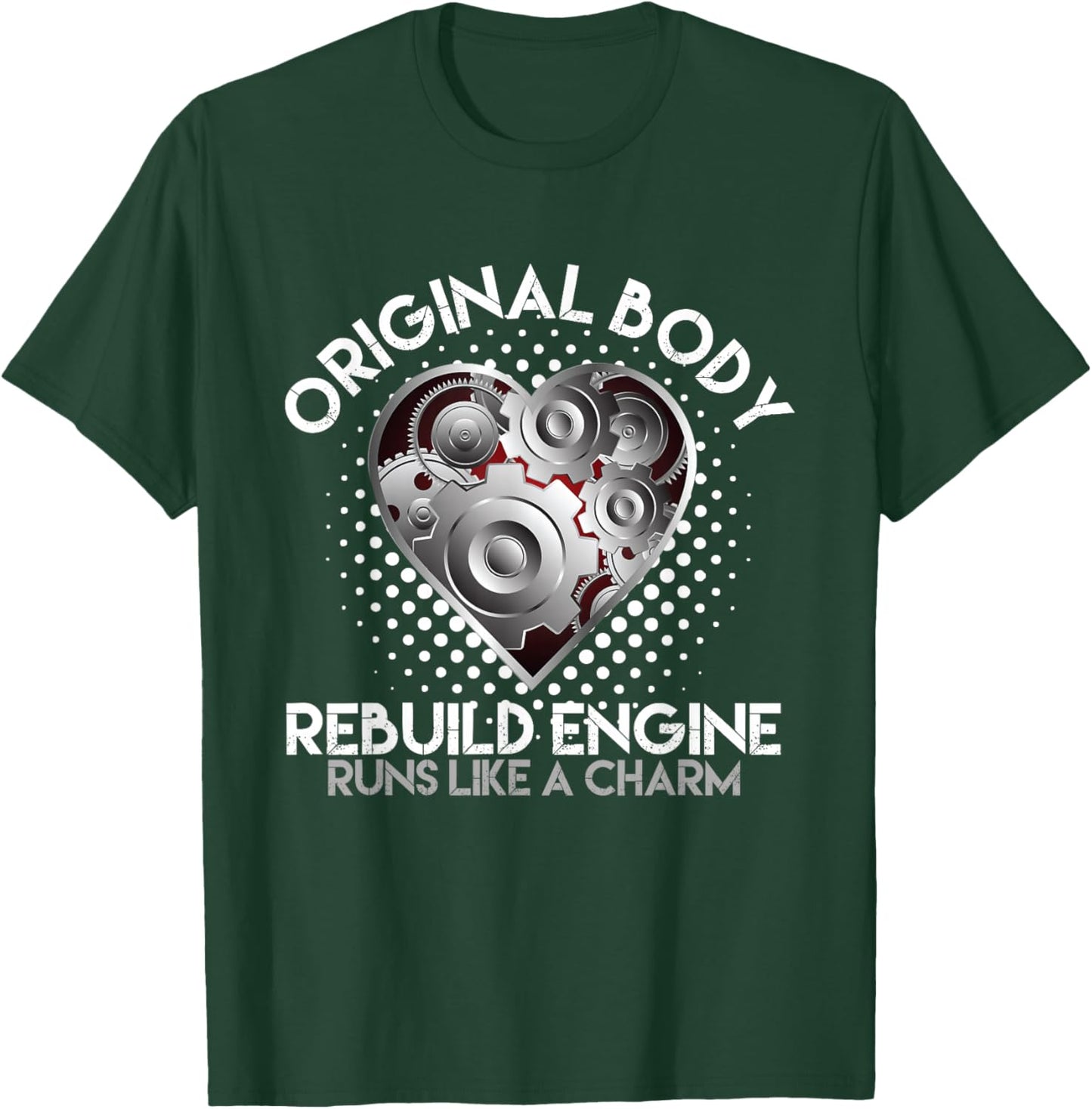 Original Body Rebuild Engine Open Heart Surgery Bypass T-Shirt - T-Shirt | Forest