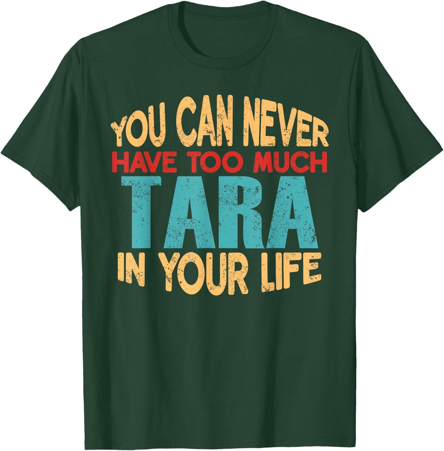 Funny Tara Personalised First Name Joke Item T-Shirt - T-Shirt | Forest