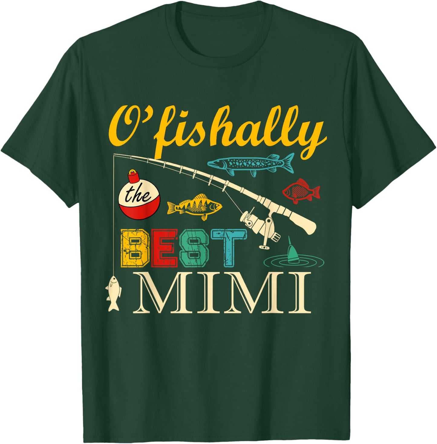 Ofishally Best Mimi Fishing Fisherman For Family Party T-Shirt - T-Shirt | Forest