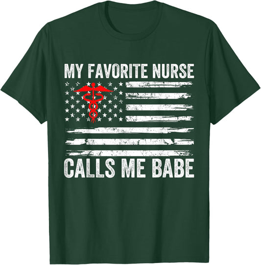 My Favorite Nurse Calls Me Babe American Flag For Boyfriend T-Shirt - T-Shirt | Forest