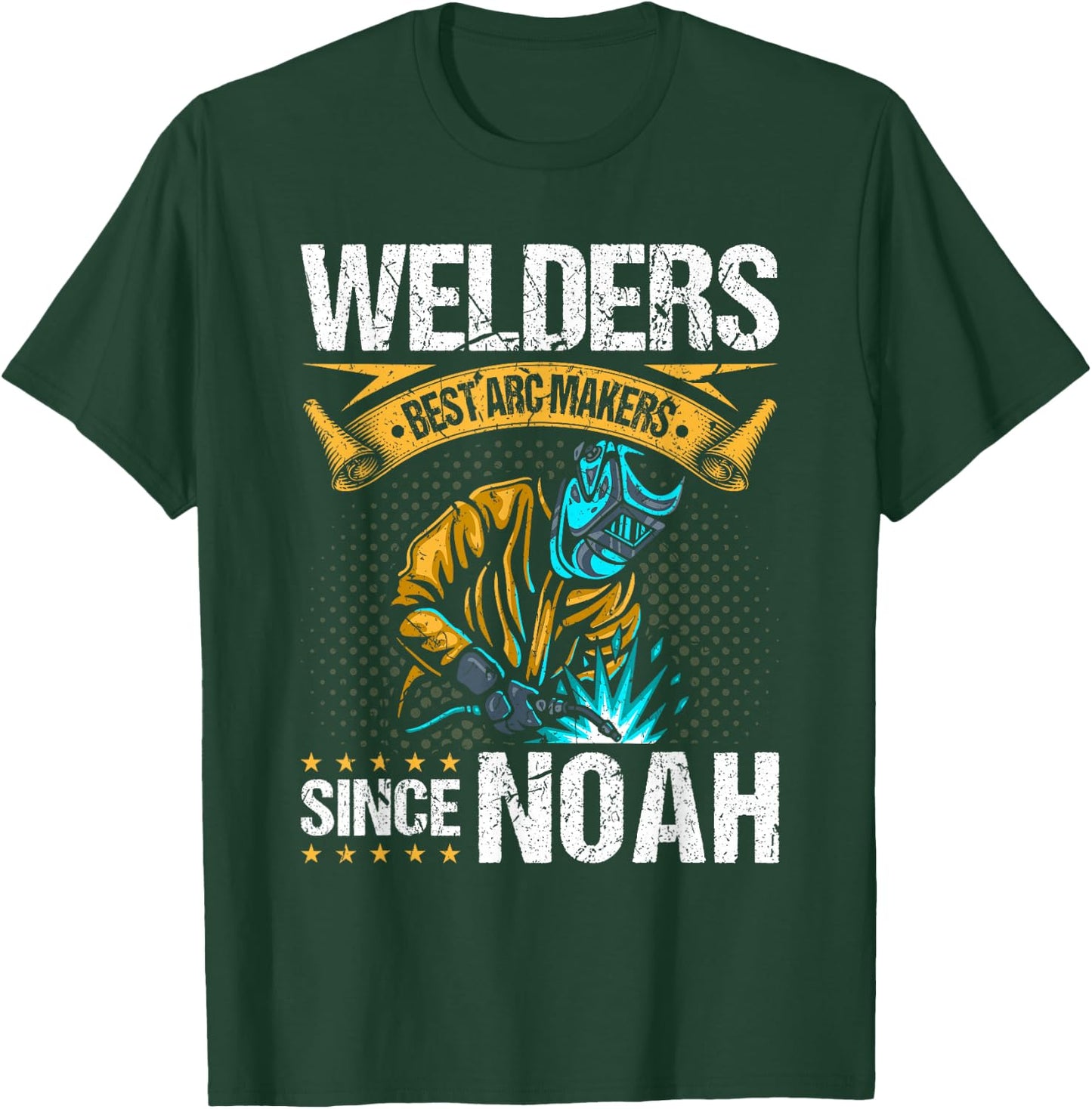 Welders Arc Makers Since Noah, Funny Christian Welding T-Shirt - T-Shirt | Forest