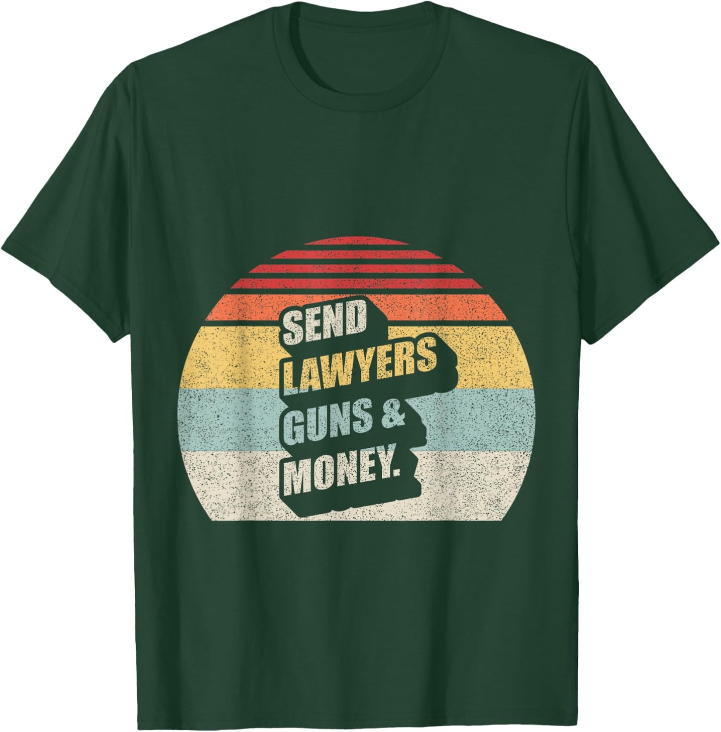 Vintage Retro Send Lawyers Guns And Money T-Shirt - T-Shirt | Forest