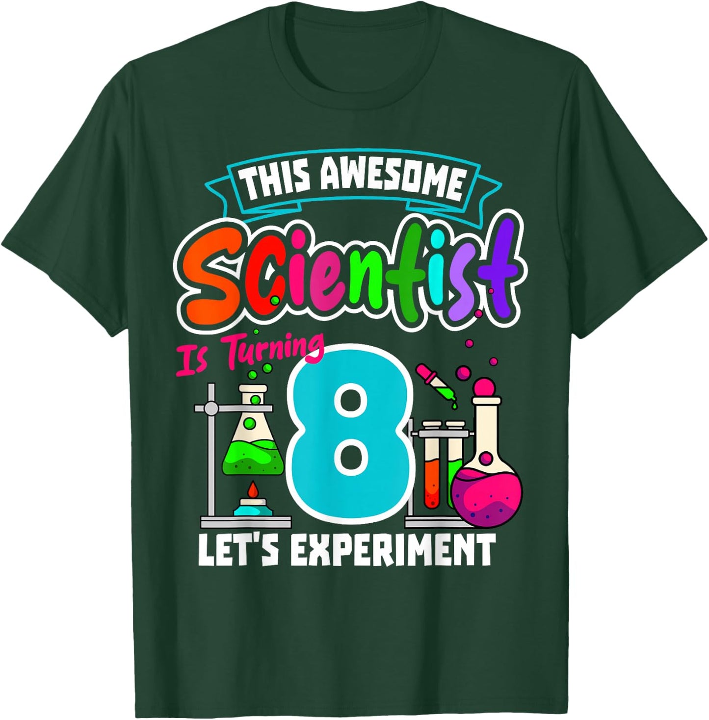This Awesome Scientist is Turning 8 Science Birthday T-Shirt - T-Shirt | Forest