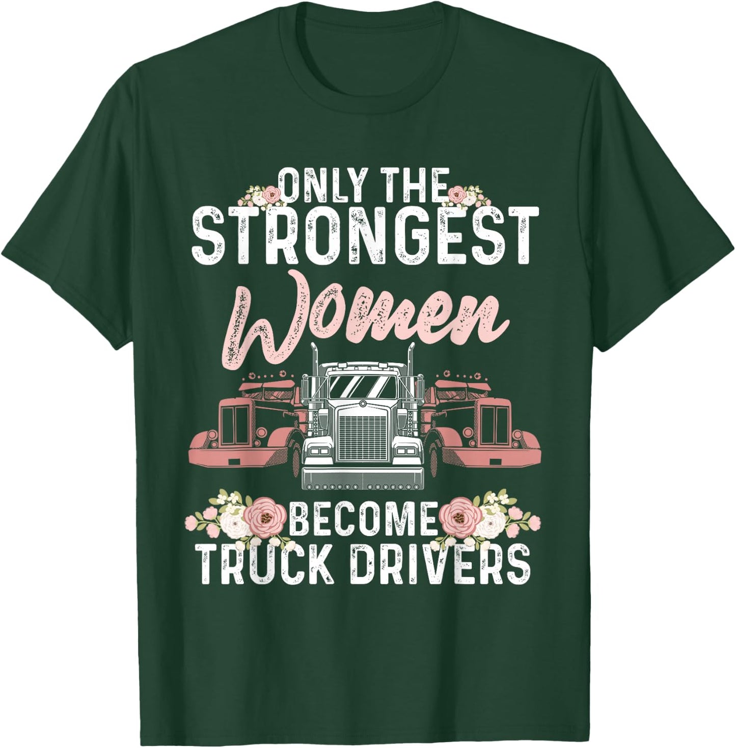 Funny Truck Driver Girls Lorry Cab Female Driving T-Shirt - T-Shirt | Forest
