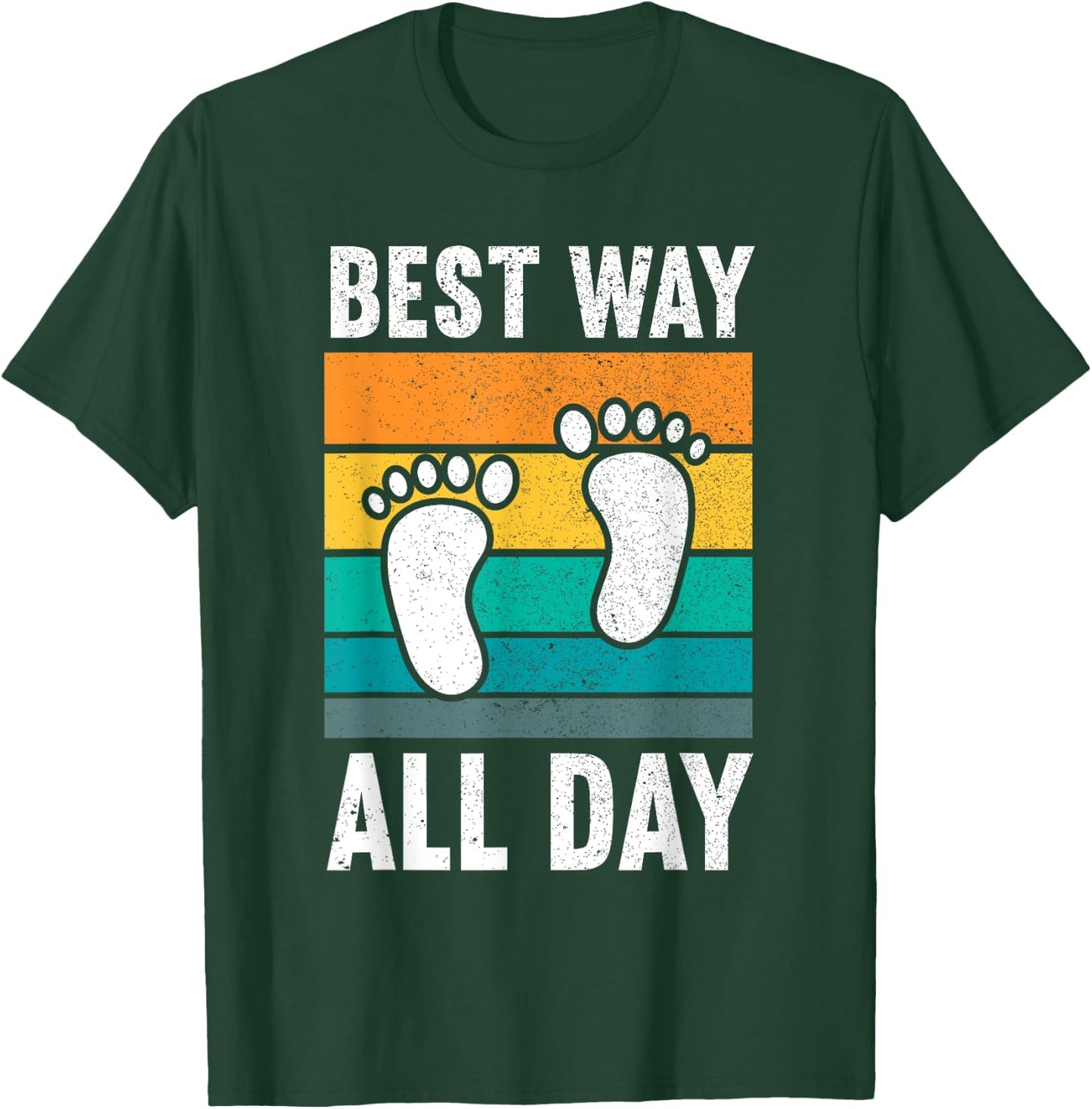 Best Way All Day | Nature Earthing Barefoot Funny Barefoot T-Shirt - T-Shirt | Forest