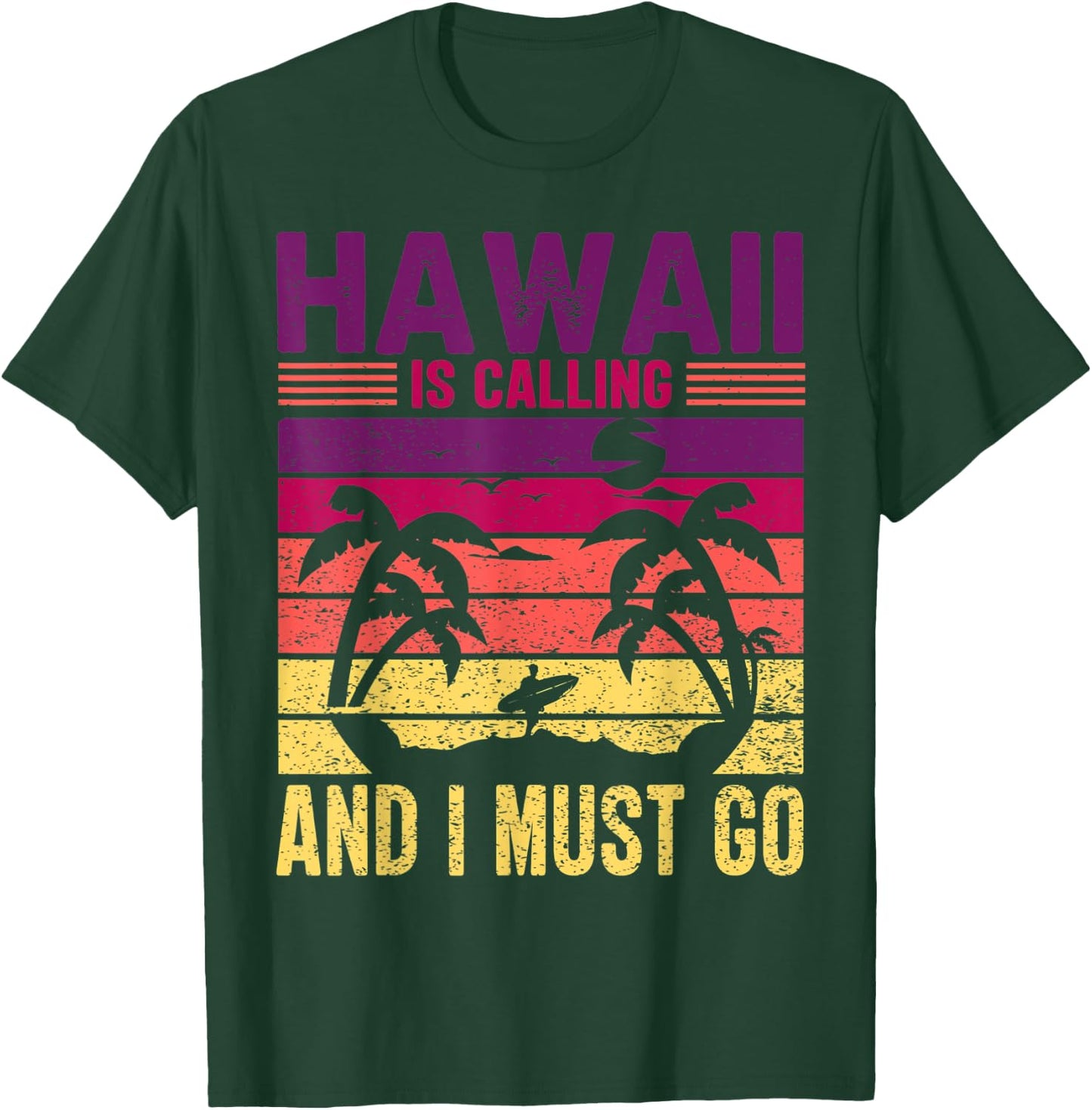 Hawaii is Calling I Must Go Sunset Beach Surfing Souvenir T-Shirt - T-Shirt | Forest