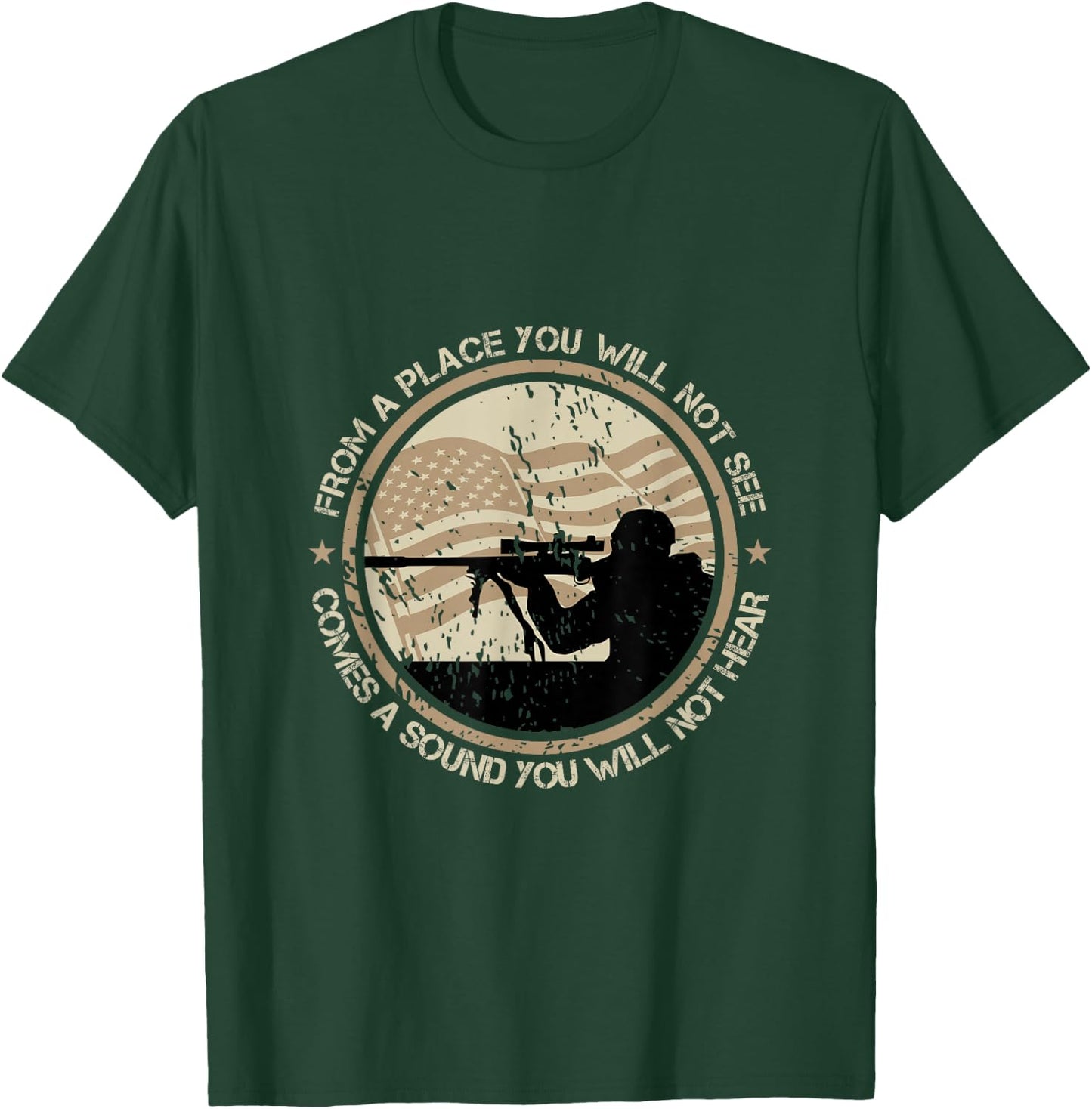 Sniper Military Sharpshooter USA You Will Not See Hear T-Shirt - T-Shirt | Forest