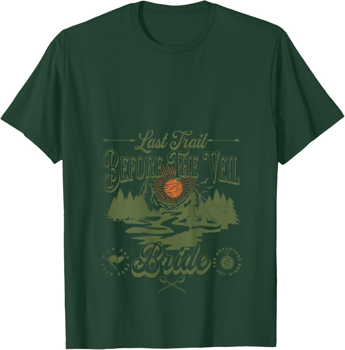 Last Trail Before The Veil Mountain Camp Bachelorette Party T-Shirt - T-Shirt | Forest