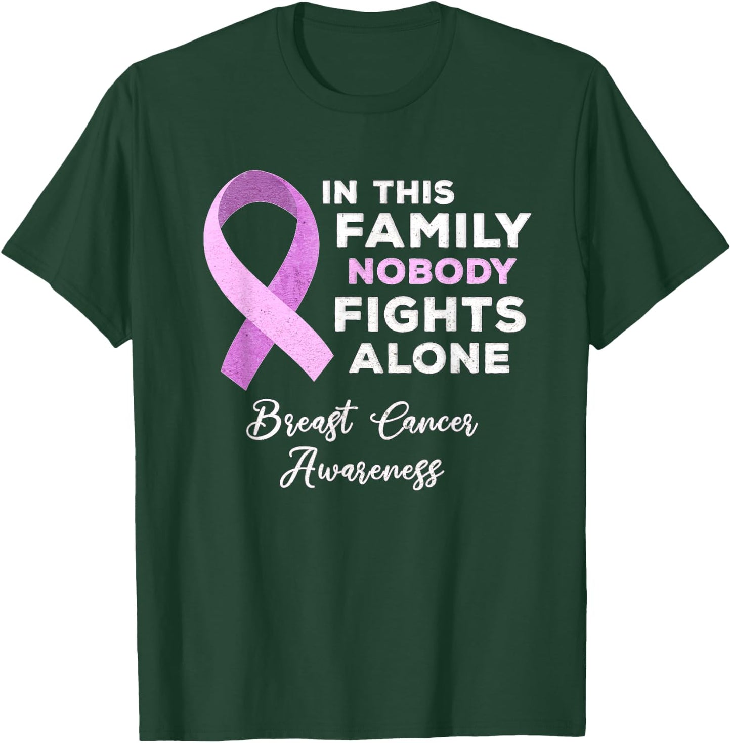 In This Family Nobody Fights Alone Breast Cancer Awareness T-Shirt - T-Shirt | Forest