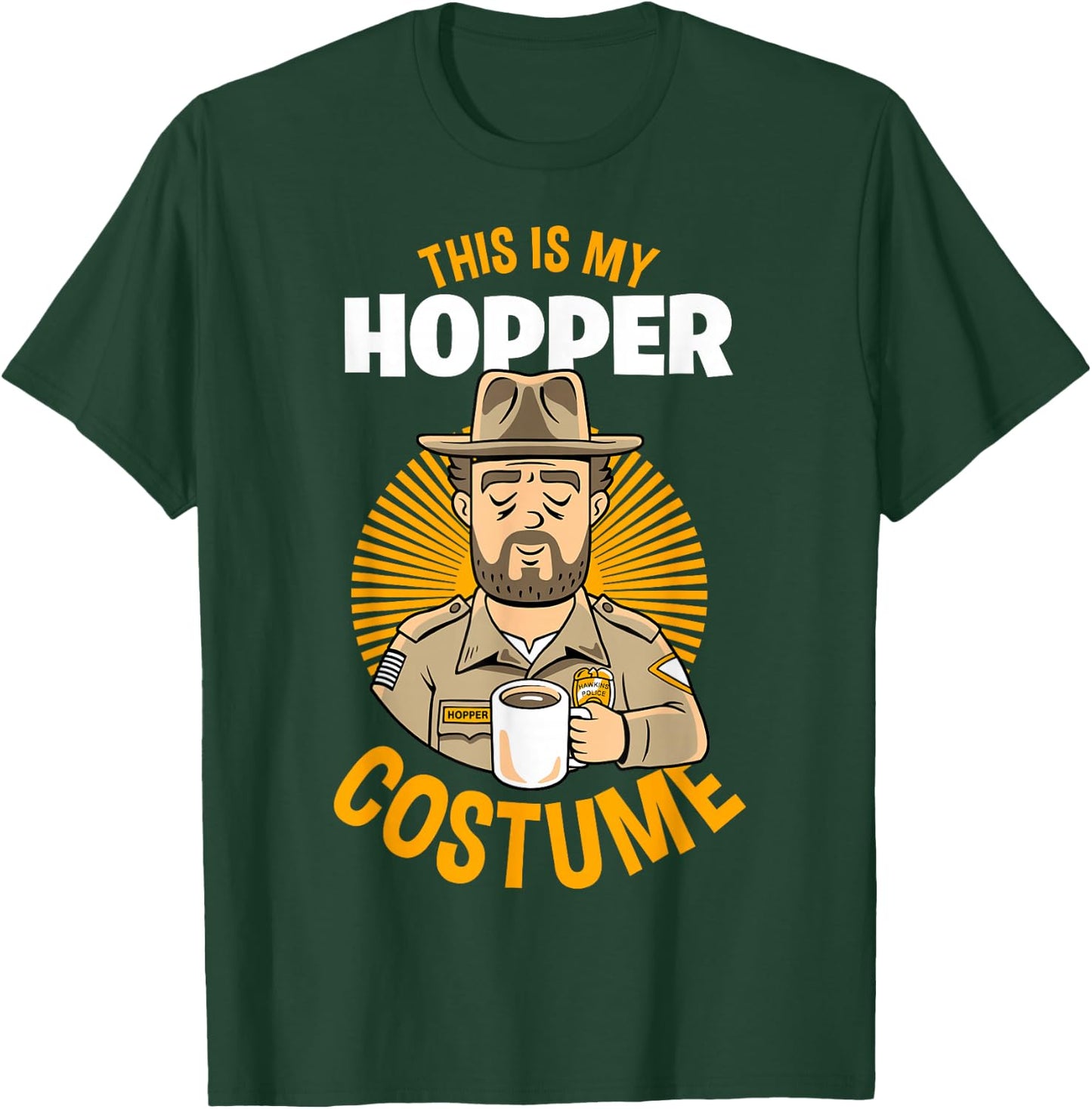 Stranger Things Halloween This Is My Hopper Costume T-Shirt - T-Shirt | Forest