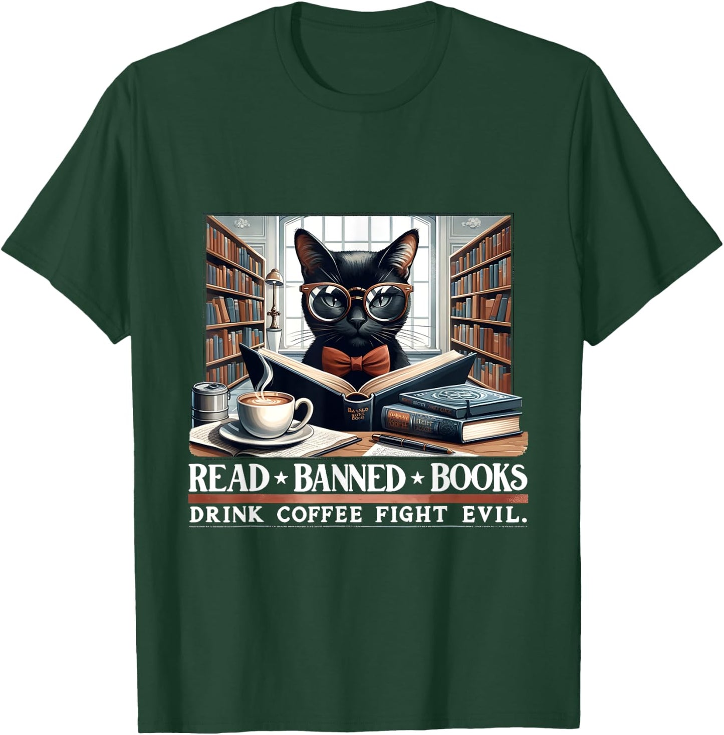 Read Banned Books Drink Coffee Fight Evil Book Lovers Reader T-Shirt - T-Shirt | Forest