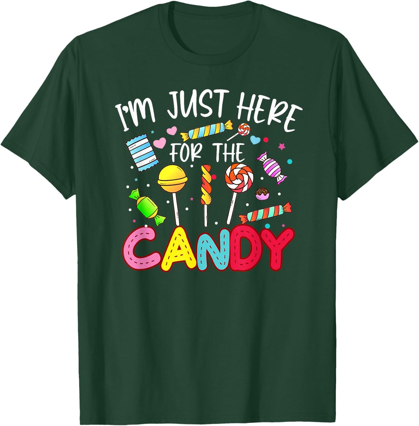 I'm Just Here For The Candy Halloween Gifts T-Shirt - T-Shirt | Forest