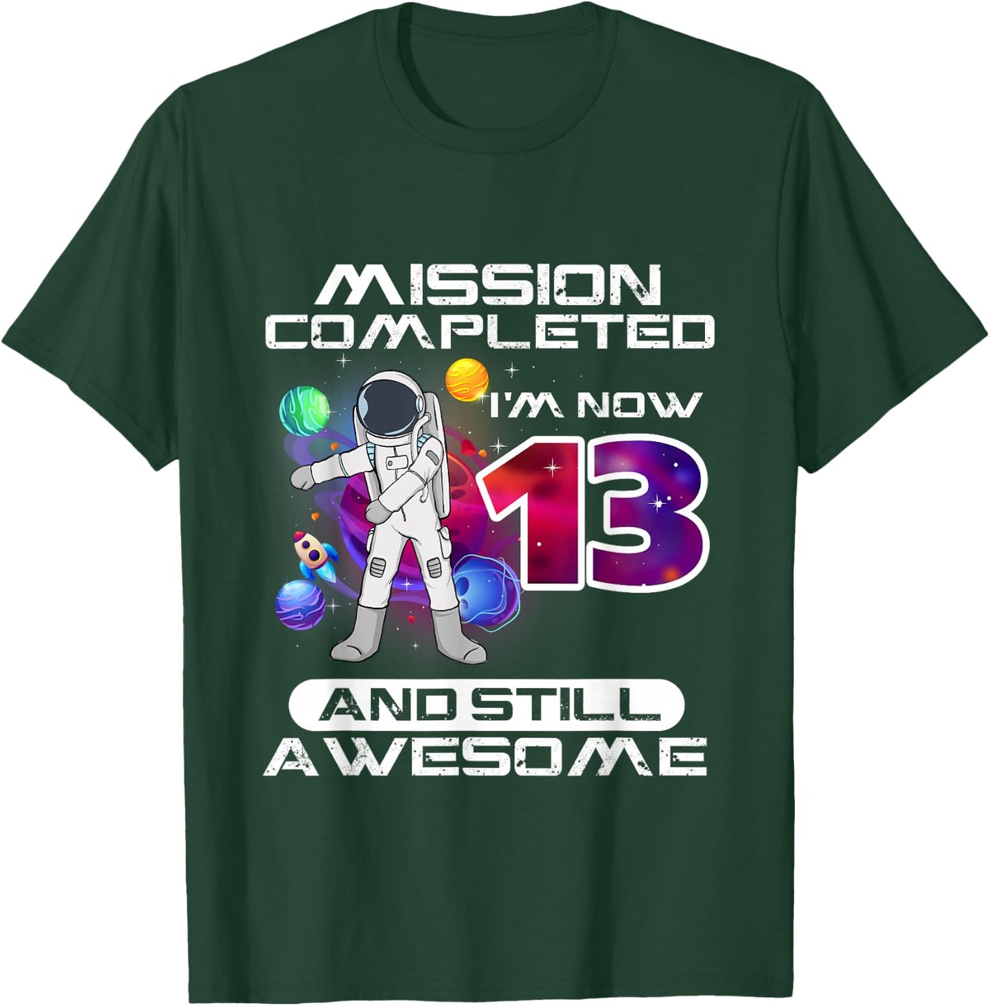 13th Birthday Astronaut Space Lover 13 Years Old Bday T-Shirt - T-Shirt | Forest