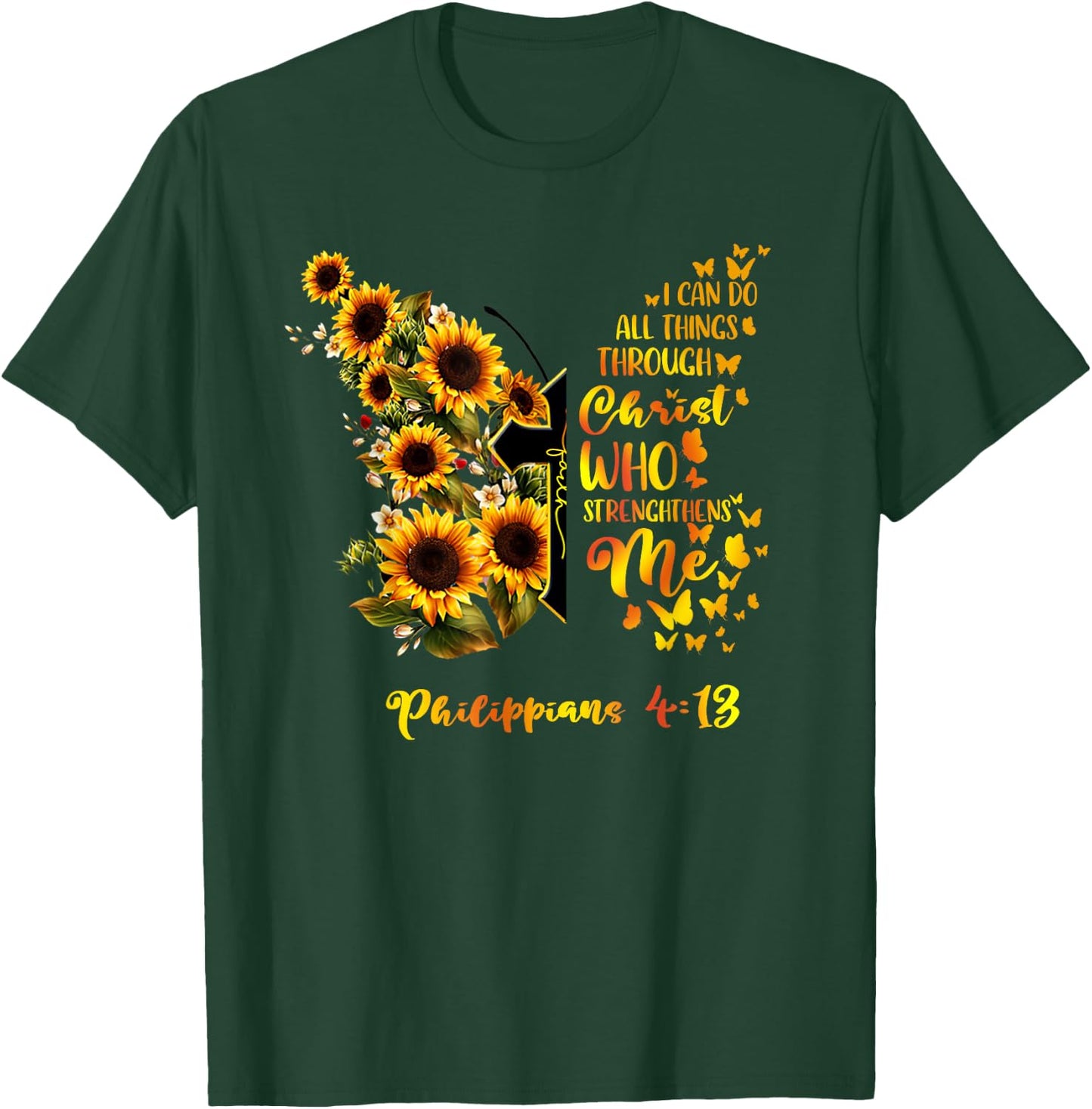Philippians 4:13 - Sunflower Butterfly Faith Christian Bible T-Shirt - T-Shirt | Forest